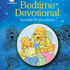 [Read] KINDLE 📄 The Berenstain Bears Bedtime Devotional: Includes 90 Devotions (Bere