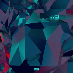 JUCS - Shadow in Your Face [Mind Connector Records]