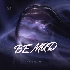 Be Mad