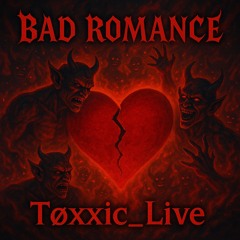 Tøxxic- Bad Romance Remix