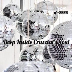 Deep Inside Cruszial's Soul #1 - 2023 (Rec - 2023 - 01 - 01)