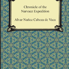 [Get] PDF 💚 Chronicle of the Narvaez Expedition by  Alvar Nunez Cabeza De Vaca &  Lu