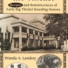 (⚡READ⚡) Boardin' in the Thicket: Reminiscences and Recipes of Early Big Thicket