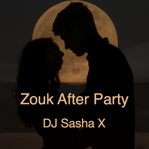 Private After Party - Zoukmx 2022 - Live set by Sasha X [FREE DOWNLOAD]