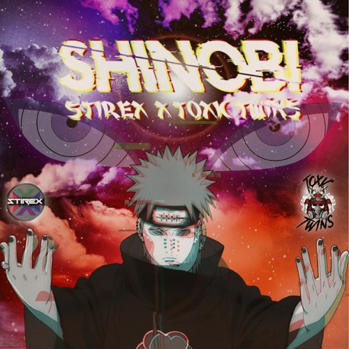 STIREX & TOXIC TWINS - SHINOBI [Free DL]
