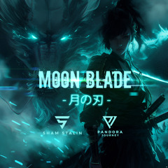 Sham Stalin & Pandora Journey - Moon Blade