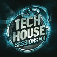 Tech House Sessions #01
