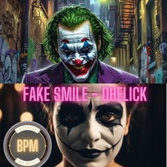 Fake Smile - Dhelick