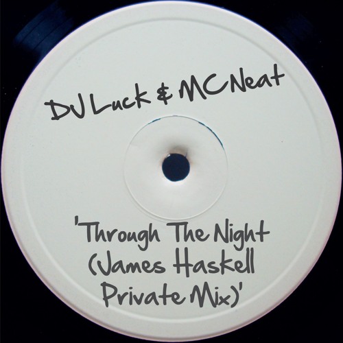 Through The Night (Feat. Mc Luck & DJ Neat) - James Haskell