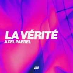 Axel Paerel - La Vérité