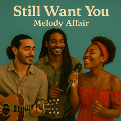Still want you