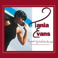 Tania Evans  Prisoner Of Love (La Da Di) (Radio Edito)