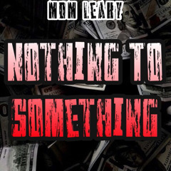 MDMLEAKY /NOTHING TA SOMETHING