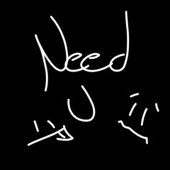 need u (ft. 9inetrap, prod. luvvly & cater)