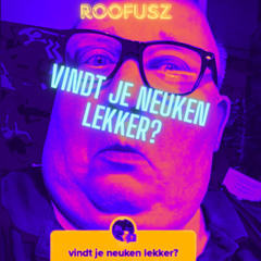 ROOFUSZ - VINDT JE NEUKEN LEKKER
