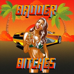 Badder Bitches