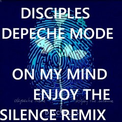On My Mind / Enjoy The Silence (Nessa Chris Remix)