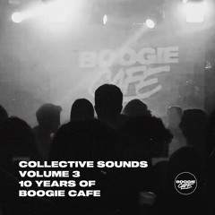 Collective Sounds - 10 Years Of Boogie Cafe