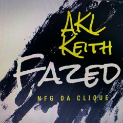 Fazed- AKL Keith