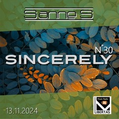 Sincerely Nr 30 Sanne S LIBERTAS MUSIC RADIO 2024.11.13