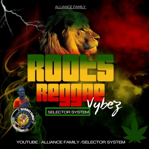 Stream Alliance family Roots Reggae Mix Bob Marley,Culture,Burning Spear,,Etana,,Richie Spice
