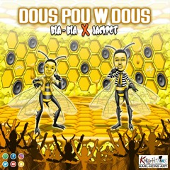 DOUS  POUW  DOUS by Bla-Bla ft Jackpott