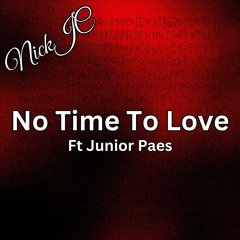 NickJC No Time To Love Ft Junior Paes