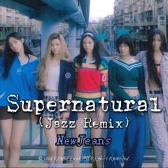 NewJeans(뉴진스) - 'Supernatural' (Jazz Remix, DistroBeats)