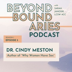 Season One: Chronicles of a Sex Therapist: EP5 Dr. Cindy Meston