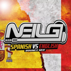 NEIL G SPANISH VS ENGLISH BOUNCE MIX 2025