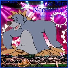 The Bare Necesities (Future Swing Remix)