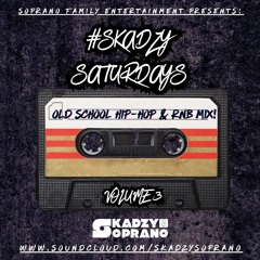 #SkadzySaturdays Volume 3 | Old School Hip-Hop & RnB Mix | 27.01.23
