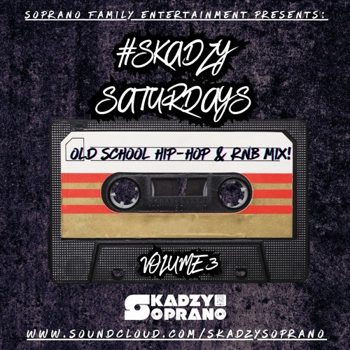#SkadzySaturdays Volume 3 | Old School Hip-Hop & RnB Mix | 27/01/24