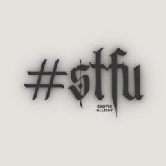 #stfu