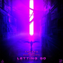 CHENDA & RYVN - Letting Go (ft. Raddix)