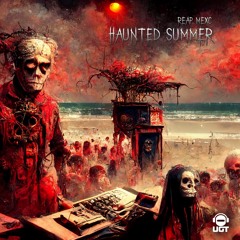 REAP MEXC - Haunted Summer (UGT)