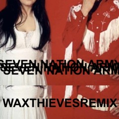 The White Stripes - Seven Nation Army (Waxthieves Remix)