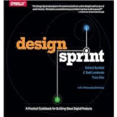 Design Sprint: A Practical Guidebook for Building Great Digital Products by Richard Banfield