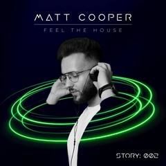 FEEL THE HOUSE (MIXTAPE) - STORY #002