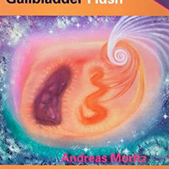 [READ] PDF 📩 The Amazing Liver and Gallbladder Flush by  Andreas Moritz [EPUB KINDLE