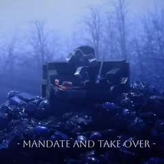 Mandate and Take Over