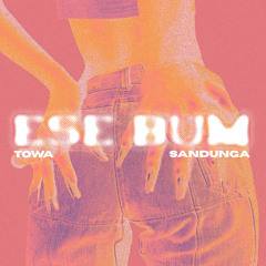 ESE BUM