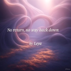 No return, no way back down