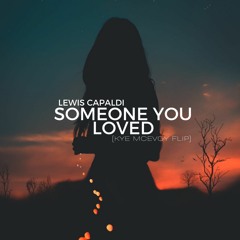 Lewis Capaldi - Someone You Loved [KYE LEWIS Remix]