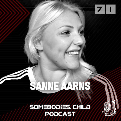 Somebodies.Child Podcast #71 with Sanne Aarns