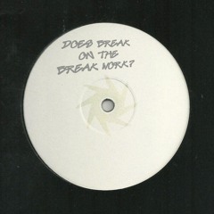 DOES BREAK ON THE BREAK WORK?