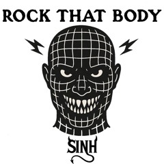 ROCK THAT BODY (SINH Remix)