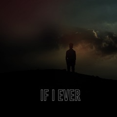 If I Ever (Radio Edit)