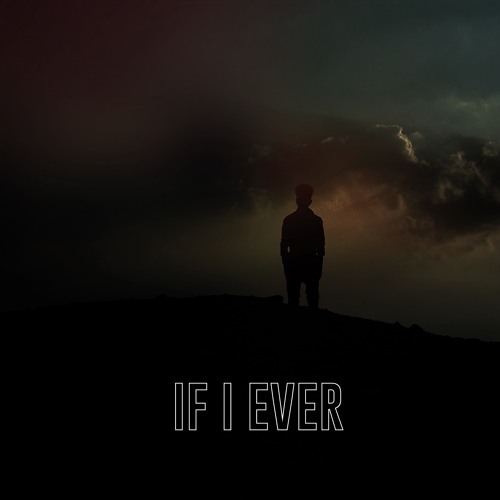 If I Ever (Radio Edit)