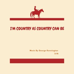 I'm Country As Country Can Be